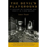 The Devil's Playground: A Century of Pleasure and Profit in Times Square