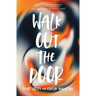 Walk Out the Door