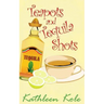 Teapots and Tequila Shots