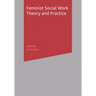 Feminist Social Work Theory and Practice