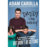 Daddy, Stop Talking!: And Other Things My Kids Want But Won't Be Getting