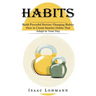 Habits: Build Powerful Destiny Changing Habits (How to Create Smarter Habits That Adapt to Your Day)