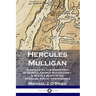 Hercules Mulligan: Confidential Correspondent of General George Washington - A Son of Liberty in the American War of Independence