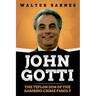 John Gotti: The Teflon Don of the Gambino Crime Family