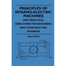 Principles Of Dynamo-Electric Machines And Practical Directions For Designing And Constructing Dynamos