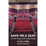 Save Me a Seat - On the Road with Hello Dolly! (hardback)