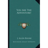 You Are the Adventure!