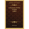 A Harmony of the Gospels (1903)