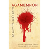 Aeschylus' Agamemnon: A Dual Language Edition
