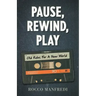Pause, Rewind, Play: Old Rules For A New World