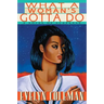 What a Woman's Gotta Do: A Novel of Suspense