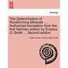 The Determination of Rockforming Minerals ... Authorized Translation from the First German Edition by Erastus G. Smith ... Second Edition.