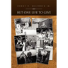 But One Life to Give