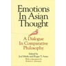 Emotions in Asian Thought: A Dialogue in Comparative Philosophy