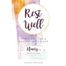 Rest Well, God's Gift for a Good Night's Sleep: 90-Day Women's Devotional