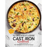 The Greatest Lodge Cast Iron Cookbook: Simple and Easy with Over 150 Recipes for Your Cast-Iron Cookware (BOOK 3)