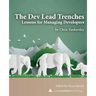 The Dev Lead Trenches: Lessons for Managing Developers