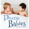 Diverse Babies, A No Text Picture Book: A Calming Gift for Alzheimer Patients and Senior Citizens Living With Dementia