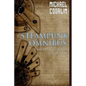 Steampunk Omnibus: A Galvanic Century Collection