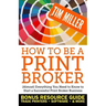 How to Be a Print Broker: (Almost) Everything You Need to Know to Start a Successful Print Broker Business