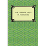 The Complete Plays of Jean Racine