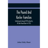 The Pound And Kester Families: Containing An Account Of The Ancestry Of John Pound (Born In 1735) And William Kester (Born In 1733) And A Genealogica