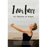I am Here: Six Postures of Prayer