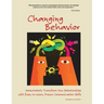 Changing Behavior: Immediately Transform Your Relationships with Easy-to-Learn, Proven Communication Skills (Color Edition)