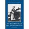This Boundless Ocean: A Young Woman Sails the Globe 1913-1914
