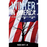 Winter in America: The Social and Moral Decline of A Great Nation