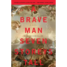 A Brave Man Seven Storeys Tall