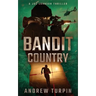 Bandit Country: A Joe Johnson Thriller, Book 3