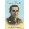 Love, Bill: Finding My Father Through Letters from World War Ii (New Edition)