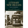 Literary New Orleans: Essays and Meditations (Revised)