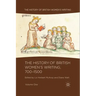 The History of British Women's Writing, 700-1500, Volume One