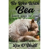 Be Wee With Bea: Learn Ways To Cope