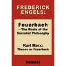 Feuerbach - The Roots of the Socialist Philosophy. Theses on Feuerbach