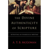 The Divine Authenticity of Scripture: Retrieving an Evangelical Heritage
