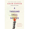 A Thousand Small Sanities: The Moral Adventure of Liberalism
