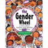 The Gender Wheel - School Edition: a story about bodies and gender for every body