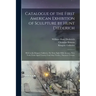 Catalogue of the First American Exhibition of Sculpture by Hunt Diederich: Held at the Kingore Galleries, Six Sixty Eight Fifth Avenue, New York, From