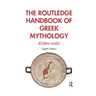 The Routledge Handbook of Greek Mythology