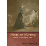 Notes on Nursing: What It Is, and What It Is Not