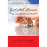 God Still Protects: Docs Amazing Testimonies of Gods Divine Protection