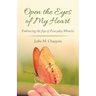 Open the Eyes of My Heart: Embracing the Joys of Everyday Miracles
