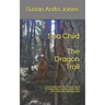 Sea Child THE DRAGON TRAIL: A decodable phonics chapter book for beginning readers and kids with a dyslexic learning style
