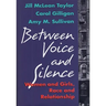 Between Voice and Silence: Women and Girls, Race and Relationships
