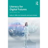 Literacy for Digital Futures: Mind, Body, Text