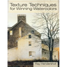 Texture Techniques for Winning Watercolors