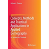 Concepts, Methods and Practical Applications in Applied Demography: An Introductory Textbook